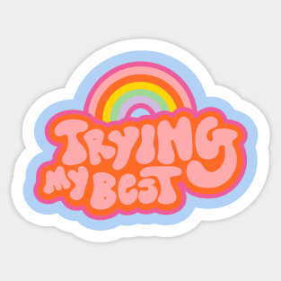 Trying My Best Sticker